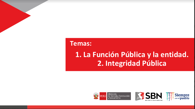 Presentación sobre: 1. La Función Pública y la entidad. 2. La Integridad Pública